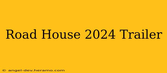 Road House 2024 Trailer