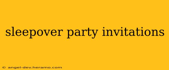 sleepover party invitations